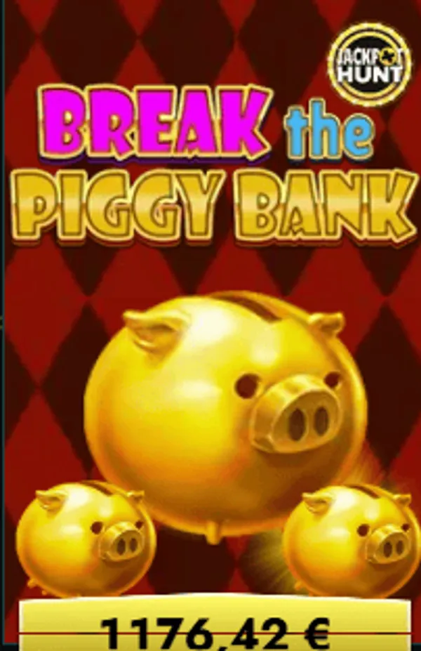 Break the piggy bank