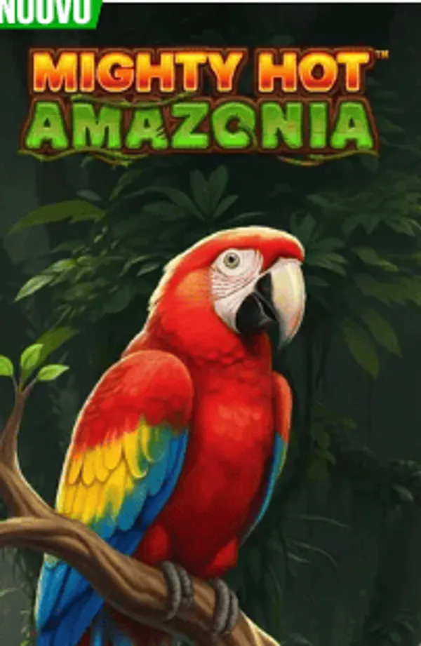 Mighty hot amazonia